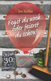 Fegst du noch oder feierst du schon? (eBook, ePUB) Fegst du noch oder feierst du schon? (eBook, ePUB)