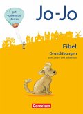 Jo-Jo Fibel - Allgemeine Ausgabe. Grundübungen zum Lesen und Schreiben