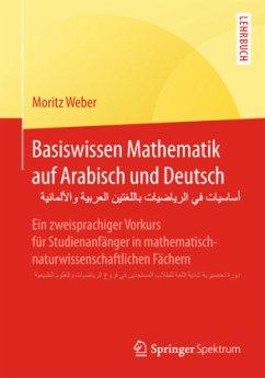 Basiswissen Mathematik auf Arabisch und Deutsch - - Weber, Moritz