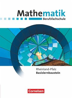 Mathematik - Berufsfachschule. Basislernbaustein - Rheinland-Pfalz - Rheinland-Pfalz - Schülerbuch - Brüggemann, Juliane;Hinze, Robert;Barzen, Frank