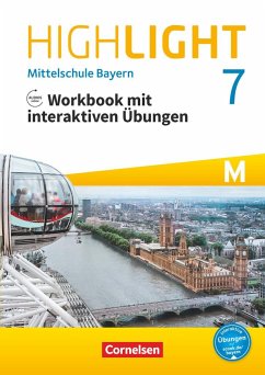 Highlight 7. Jahrgangsstufe - Mittelschule Bayern. Für M-Klassen - Workbook mit interaktiven Übungen auf scook.de - Thorne, Sydney;Berwick, Gwen