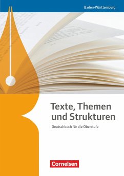 Texte, Themen und Strukturen - Baden-Württemberg Bildungsplan 2016. Schülerbuch - Schneider, Frank;Mohr, Deborah;Mielke, Angela;Wagener, Andrea