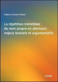 La répétition immédiate du nom propre en allemand : enjeux textuels et argumentatifs - Vinckel-Roisin, Hélène