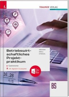 Betriebswirtschaftliches Projektpraktikum für Gastronomie BS - Krainer, Renate;Krall, Elisabeth;Stranzl, Karin