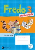 Fredo - Mathematik 3. Schuljahr - Zu den Ausgaben A Neubearbeitung und Ausgabe B / Fredo Förderheft Bd.3