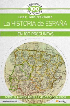 La historia de España en 100 preguntas (eBook, ePUB) - Íñigo Fernández, Luis E.