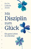 Mit Disziplin zum Glück (eBook, ePUB)