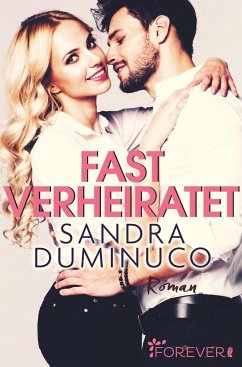 Fast verheiratet - Lilith & Alex (eBook, ePUB) - Duminuco, Sandra