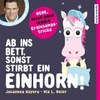 Ab ins Bett, sonst stirbt ein Einhorn! – Neue, nicht ganz legale Erziehungstricks (MP3-Download)