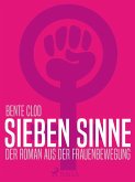 Sieben Sinne. Der Roman aus der Frauenbewegung (eBook, ePUB)
