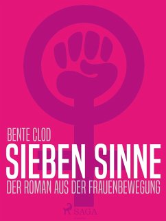 Sieben Sinne. Der Roman aus der Frauenbewegung (eBook, ePUB) Cover Sieben Sinne. Der Roman aus der Frauenbewegung (eBook, ePUB)