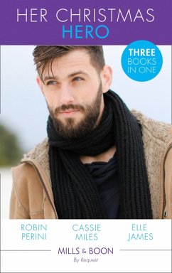 Her Christmas Hero (eBook, ePUB) - Perini, Robin; Miles, Cassie; James, Elle