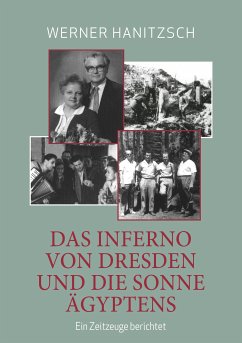 Das Inferno von Dresden und die Sonne Ägyptens (eBook, ePUB) - Hanitzsch, Werner