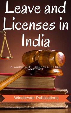 Leave and Licenses in India: A Guide with Helpful Notes and Tips (eBook, ePUB) - Prabhu, Pritish