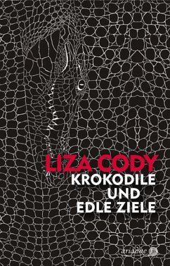 Krokodile und edle Ziele (Mängelexemplar) - Cody, Liza