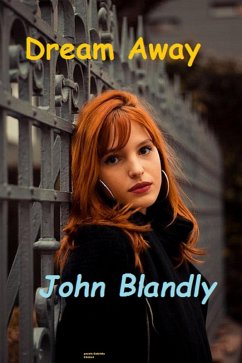 Dream Away (romance) (eBook, ePUB) - Blandly, John Dream Away (romance) (eBook, ePUB) - Blandly, John