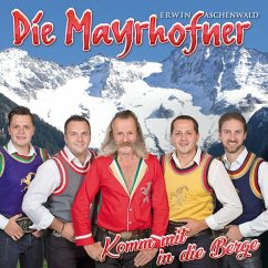 Komm Mit In Die Berge - Mayrhofner,Die