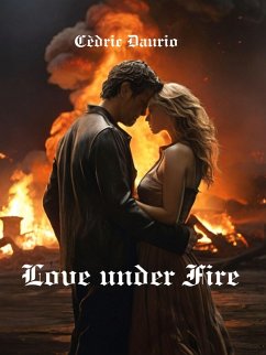 Love under Fire (eBook, ePUB) - Daurio, Cèdric