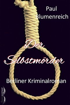 Der Selbstmörder (eBook, ePUB) - Blumenreich, Paul