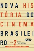 Nova história do cinema brasileiro - volume 2 (edição ampliada) (eBook, ePUB)