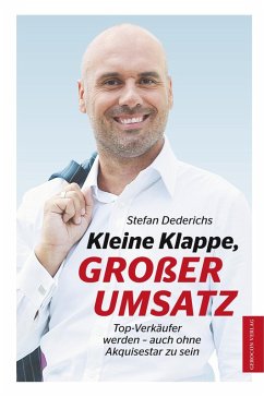 Kleine Klappe GROßER UMSATZ (eBook, ePUB) - Dederichs, Stefan