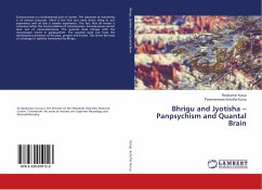 Bhrigu and Jyotisha ¿ Panpsychism and Quantal Brain - Kurup, Ravikumar;Achutha Kurup, Parameswara