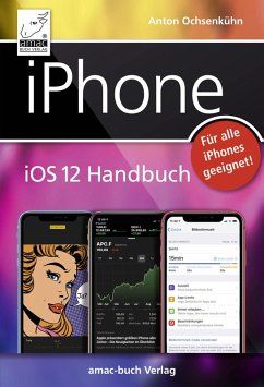 iPhone iOS 12 Handbuch (eBook, ePUB) - Ochsenkühn, Anton