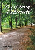 C'est long l'éternité (eBook, ePUB) C'est long l'éternité (eBook, ePUB)