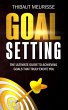 Goal Setting: The Ultimate Guide to... - Bild 1