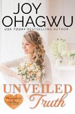 Unveiled Truth (Pleasant Hearts & Elliot-Kings Christian Suspense, #3) (eBook, ePUB)