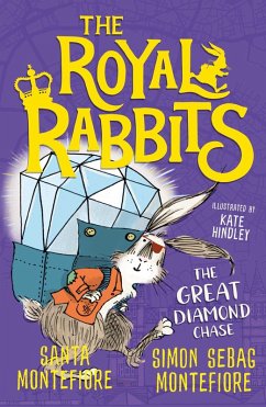 The Royal Rabbits: The Great Diamond Chase (eBook, ePUB) - Montefiore, Santa; Montefiore, Simon Sebag