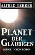 Planet der Gläubigen (eBook, ePUB) - Bild 1