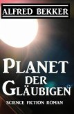 Planet der Gläubigen (eBook, ePUB)