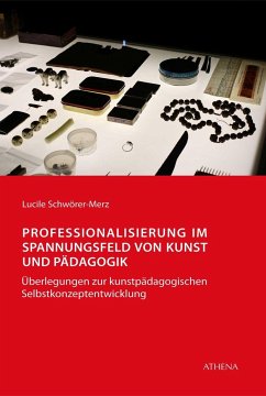 Professionalisierung im Spannungsfeld von Kunst und Pädagogik - Schwörer-Merz, Lucile