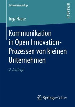 Kommunikation in Open Innovation-Prozessen von kleinen Unternehmen - Haase, Inga