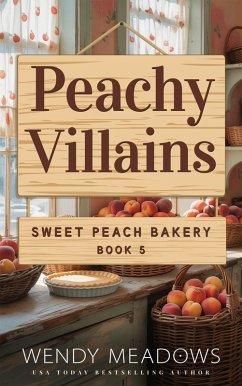 Cover Peachy Villains (Sweet Peach Bakery, #5) (eBook, ePUB)