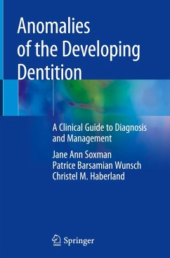 Anomalies of the Developing Dentition - Soxman, Jane Ann;Wunsch, Patrice Barsamian;Haberland, Christel M.