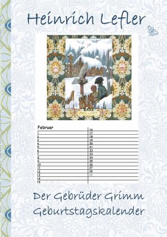 Der Gebrüder Grimm Geburtstagskalender - Lefler, Heinrich;Grimm, Jacob;Potter, Elizabeth M.