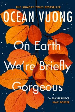 On Earth We're Briefly Gorgeous (eBook, ePUB) - Vuong, Ocean