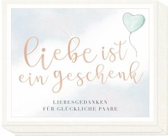 Schachtelschatz - Liebe ist ein Geschenk