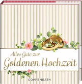 Alles Gute zur Goldenen Hochzeit Alles Gute zur Goldenen Hochzeit