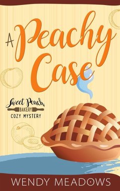 Cover A Peachy Case (Sweet Peach Bakery, #4) (eBook, ePUB)