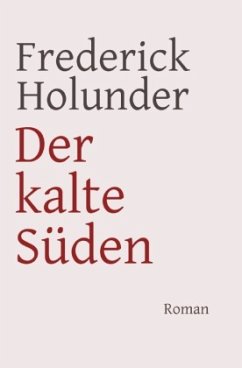 Der kalte Süden - Holunder, Frederick