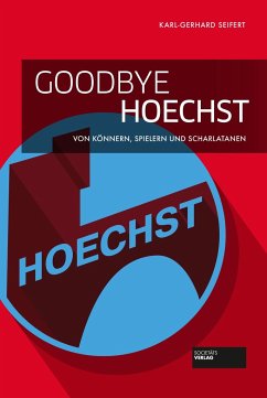 Goodbye Hoechst - Seifert, Karl-Gerhard