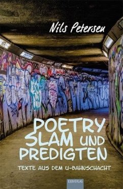 Poetry Slam und Predigten - Petersen, Nils