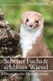 Scheuer Fuchs & schlaues Wiesel