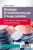 Strategie di investimento per il lungo termine. Come ottenere risultati positivi sui mercati finanziari Strategie di investimento per il lungo termine. Come ottenere risultati positivi sui mercati finanziari
