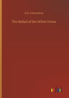 The Ballad of the White Horse - Chesterton, Gilbert K.