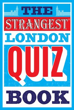 The Strangest London Quiz Book - Quinn, Tom