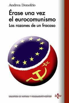 Erase una vez el eurocomunismo : las razones de un fracaso - Donofrío, Andrea